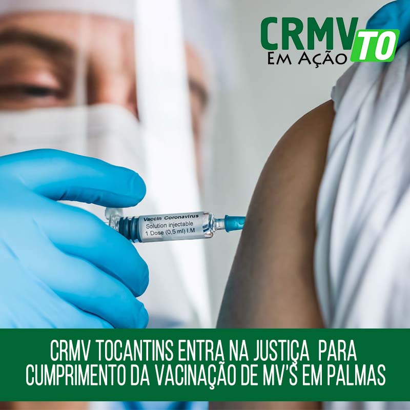 crmv to entra na Justiça por vacinação de mvs em Palmas