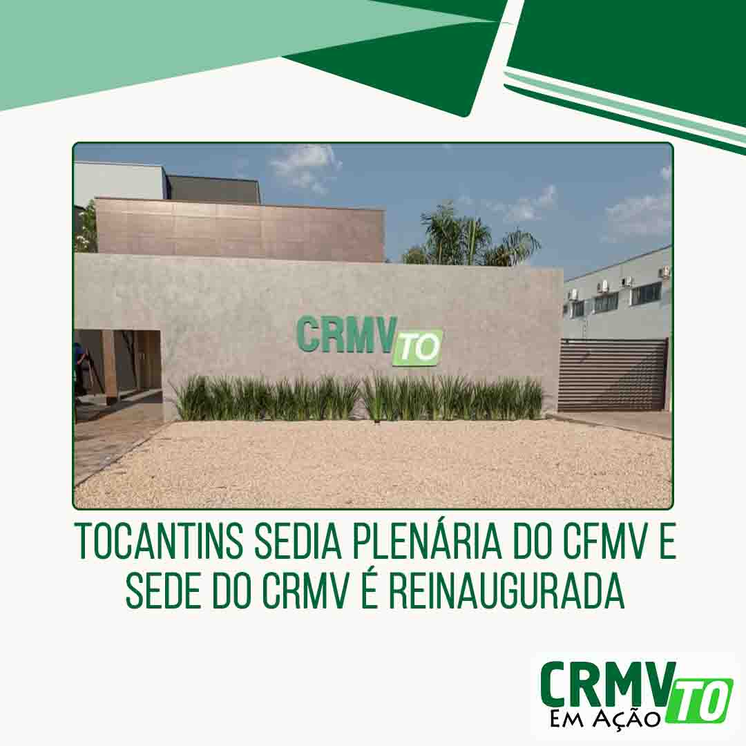 Tocantins sedia plenária do CFMV e sede do CRMV é reinaugurada - 21.09